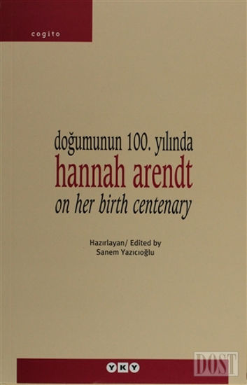 Doğumunun 100. Yılında Hannah Arendt